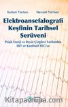 Elektroansefalografi Keşfinin Tarihsel Serüveni & Psişik Enerji ve Beyin Çizgileri Tarihinden EKT ve Kantitatif EEG’ye