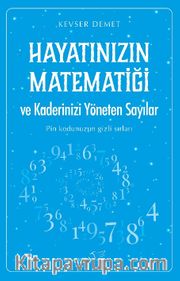 Hayatınızın Matematiği ve Kaderinizi Yöneten Sayılar
