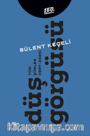 Düş Görgüsü <br /> Tüm Şiirler (1997-2020)