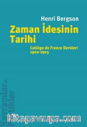 Zaman İdesinin Tarihi <br /> Collège de France Dersleri 1902-1903