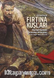 Fırtına Kuşları <br /> Rus İşçi Hareketi Tarihinden Anlatımlar