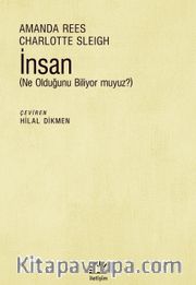 İnsan (Ne Olduğunu Biliyor Muyuz?)