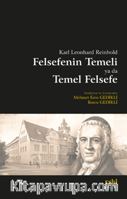 Karl Leonhard Reinhold Felsefenin Temeli ya da Temel Felsefe