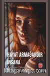 Hayat Armağandır İnsana