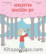Gerçekten Sevdiğim Şey