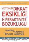 Yetişkin Dikkat Eksikliği ve Hiperaktivite Bozukluğu & Tanımak Yönetmek ve Birlikte Yaşamak