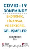 Covid-19 Döneminde Ekonomik, Finansal ve Sektörel Gelişmeler