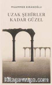 Uzak Şehirler Kadar Güzel