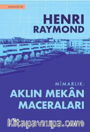 Mimarlık: Aklın Mekan Maceraları