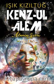 Kenz-Ul Alem <br /> Alemin Sırrı