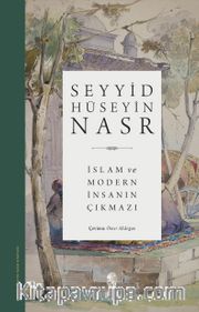 İslam ve Modern İnsanın Çıkmazı