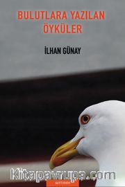 Bulutlara Yazılan Öyküler
