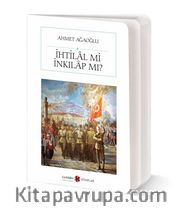 İhtilal mi İnkılap mı? (Günümüz Türkçesiyle)(Cep Boy) (Tam Metin)