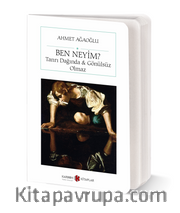 Ben Neyim? <br /> Tanrı Dağı’nda - Gönülsüz Olmaz (Cep Boy) (Tam Metin)
