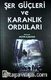 Şer Güçleri ve Karanlık Orduları