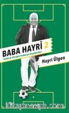 Baba Hayri 2 & Gollerin Efendisi, Futbolun Beyefendisi