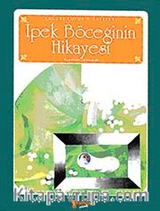 İpek Böceğinin Hikayesi