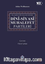 İslamiyetin İlk Devrinde Dini-Siyasi Muhalefet Partileri