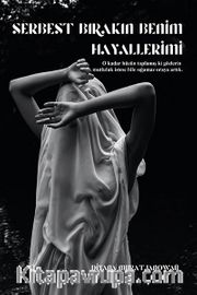 Serbest Bırakın Benim Hayallerimi