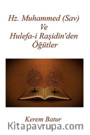 Hz. Muhammed (Sav) ve Hulefa-i Raşidin’den Öğütler