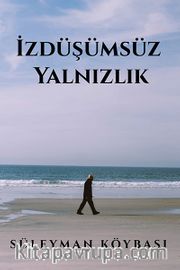 İzdüşümsüz Yalnızlık