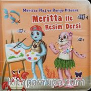 Meritta ile Resim Dersi / Meritta Plaj ve Banyo Kitabim 