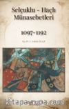 Selçuklu-Haçlı Münasebetleri 1097-1192