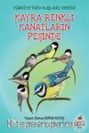Kayra Renkli Kanatların Peşinde / Türkiye'nin Kuşları 