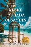 Keşke Burada Olsaydın