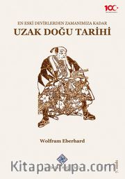 En Eski Devirlerden Zamanımıza Kadar Uzak Doğu Tarihi
