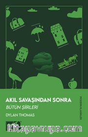 Akıl Savaşından Sonra <br /> Bütün Şiirleri