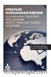 Stratejik Uluslararası İlişkiler Uluslararası İlişkilerde Güç Kavramı Realist Temelleri Yeniden Düşünmek Uluslararası İlişkiler Serisi No: 5