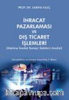 İhracat Pazarlaması ve Dış Ticaret İşlemleri & Makine İmalat Sanayi Sektörü Analizi