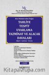 Kira Hukuku’ndan Doğan Tahliye Tespit Uyarlama Tazminat Ve Alacak Davaları (Öğreti - Açıklama - Yorum)