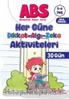 ABS 5-6 Yaş Her Güne Dikkat-Algı-Zeka Aktiviteleri 30 Gün
