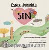 Esnek ve Dayanıklı Sen