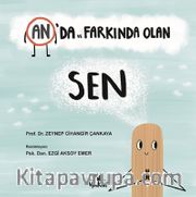An’da ve  Farkında Olan Sen