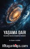 Yaşama Dair & Kavramlar Üzerine Entelektüel Sohbetler