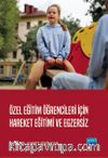 Özel Eğitim Öğrencileri İçin Hareket Eğitimi ve Egzersiz