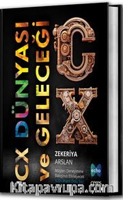 CX Dünyası ve Geleceği <br /> Müşteri Deneyimine Bakışınızı Etkileyecek 500+ İlham Dolu Söz