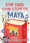 Kitap Kurdu Olmak İstemeyen Maya