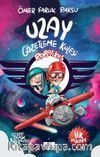 Robotikuş / Uzay Gözetleme Kulesi