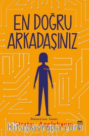 En Doğru Arkadaşınız