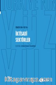 Türkiye'nin Yüz Yılı-İktisadi Sektörler