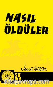 Nasıl Öldüler