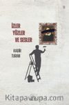 İzler, Yüzler ve Sesler