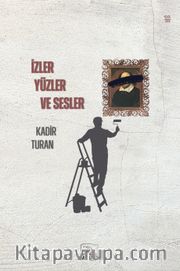 İzler, Yüzler ve Sesler