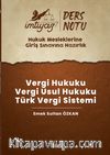 İmtiyaz Hukuk Mesleklerine Giriş Sınavına Hazırlık Vergi Hukuku- Vergi Usul Hukuku- Türk Vergi Sistemi 