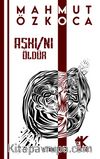 Aşkı/nı Öldür
