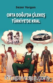 Orta Doğu’da Çilekeş Türkiye’de Kral